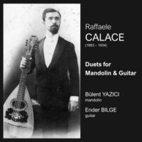Raffaele Calace: Duets for Mandolin and Guitar